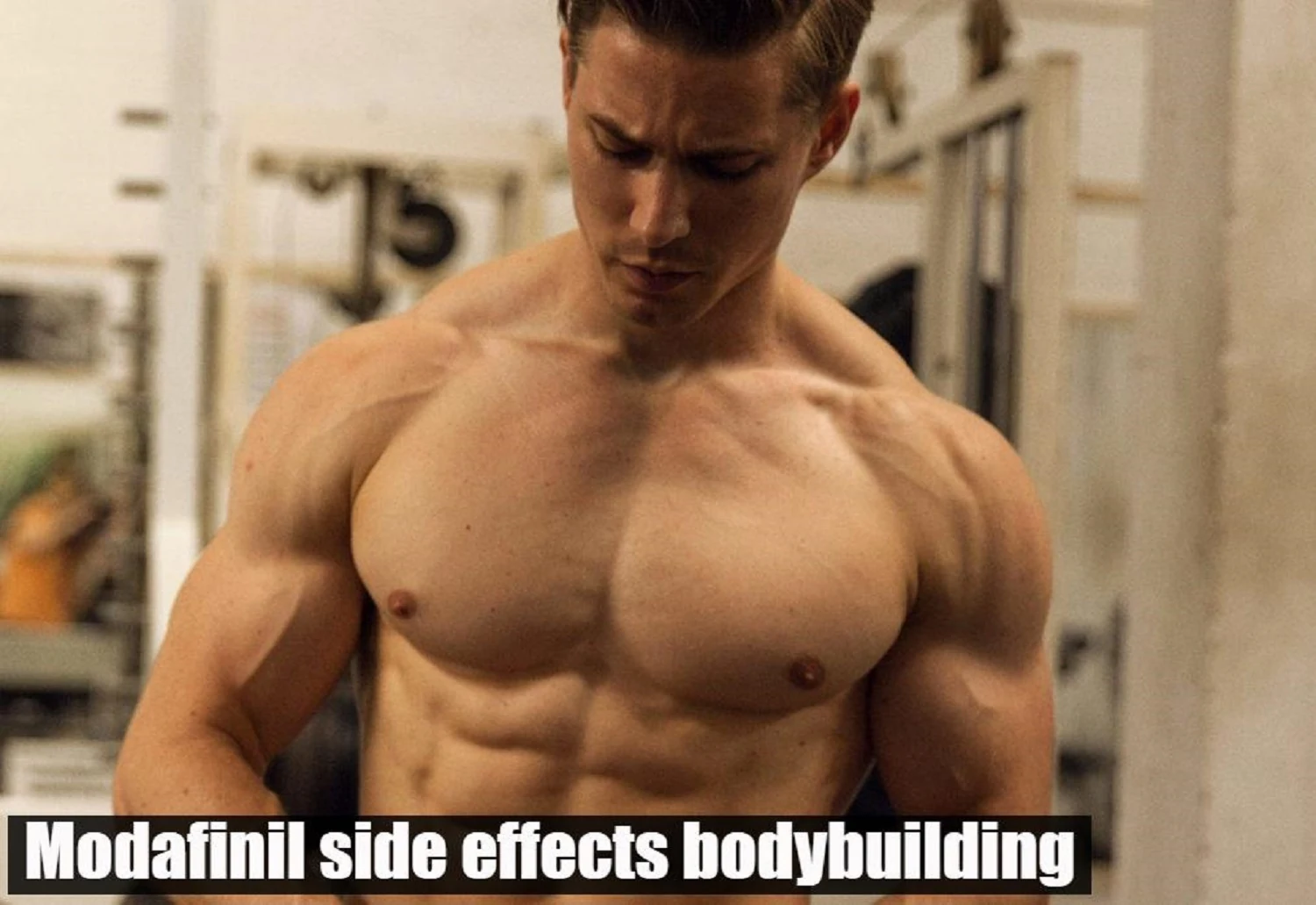 Modafinil side effects in bodybuilding